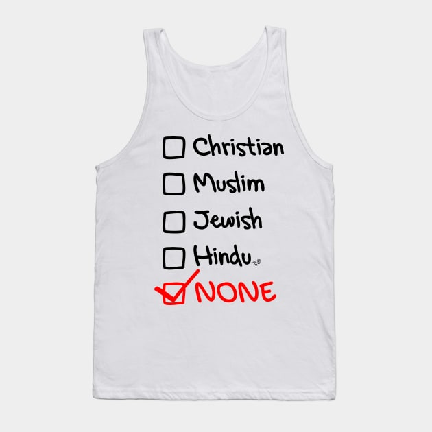 the NONES by Tai's Tees Tank Top by TaizTeez